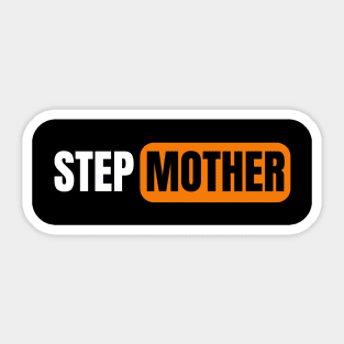 Step Mother Sticker